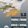 UPSC 12 PREVIOUS YEARS OPTIONAL MAINS PAPER 2013-2024: Geography