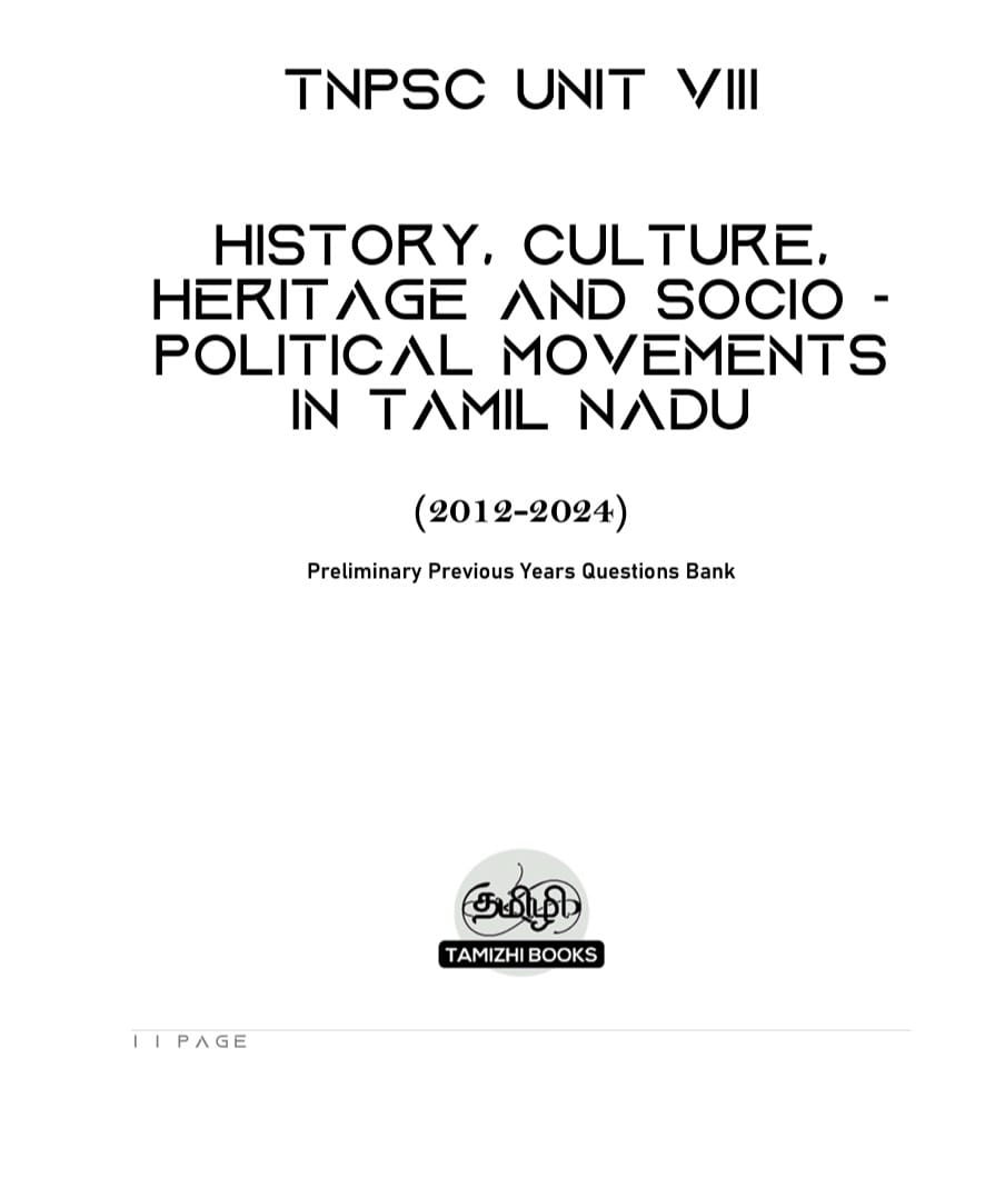 01 TNPSC - History, Culture, Heritage and Socio - Political Movements in Tamil Nadu (UNIT 8)