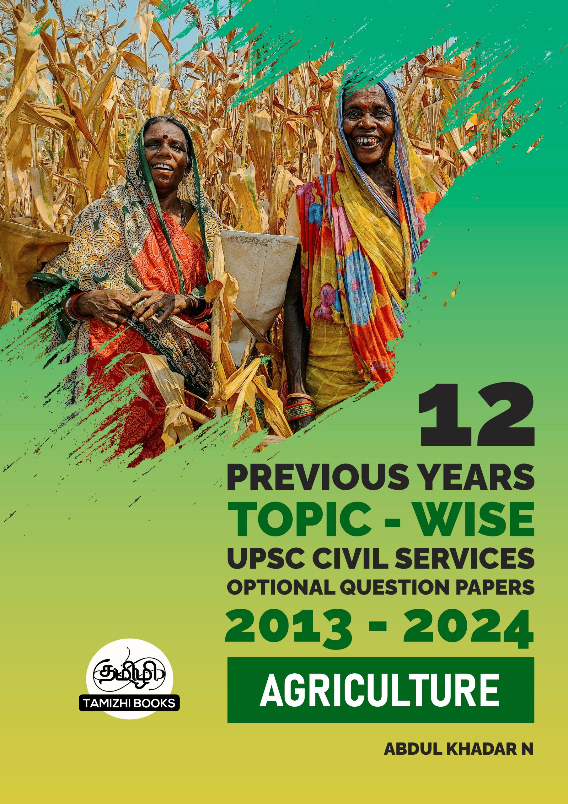 FRONT_AGRICULTURE UPSC 12 PREVIOUS YEARS OPTIONAL MAINS PAPER 2013-2024: Agriculture