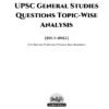 Topic Wise General Studies UPSC Preliminary Previous Years Questions Bank (2011-2025)